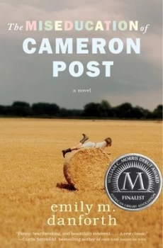 Image of The Miseducation of Cameron Post by Emily M Danforth Hardback