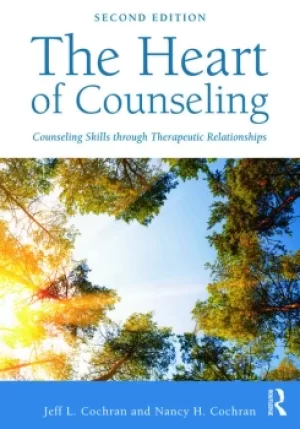 Image of The Heart of CounselingCounseling Skills Through Therapeutic Relationships