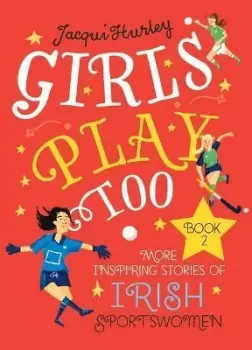 Image of Girls Play Too Book 2 by Jacqui Hurley