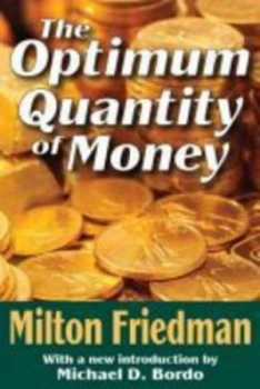 Image of The Optimum Quantity of Money by Milton Friedman Paperback