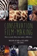 Image of conservation film making how to make films that make a difference