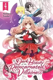 Image of The Dark History of the Reincarnated Villainess, Vol. 4
