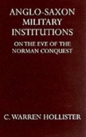 Image of anglo saxon military institutions on the eve of the norman conquest