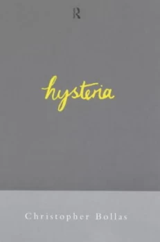 Image of Hysteria by Christopher Bollas