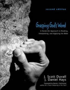 Image of Grasping Gods Word by J. Scott Duvall and J. Daniel Hays Hardback
