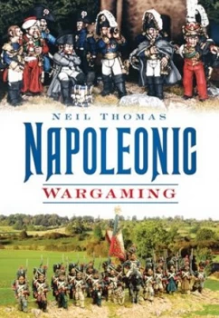 Image of Napoleonic Wargaming by Neil Thomas Book