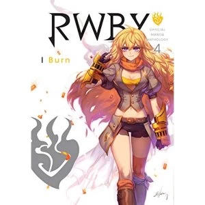 Image of RWBY: Official Manga Anthology, Vol. 4 I Burn Paperback / softback 2019