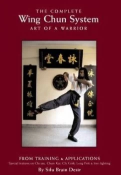 Image of The Complete Wing Chun System by Brian Desir and East Anglia Wing Chun Athletic Paperback