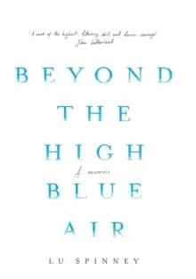 Image of Beyond the High Blue Air : A Memoir