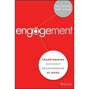 Image of Engagement: Transforming Difficult Relationships at Work by Lee G. Bolman, Joan V. Gallos (Hardback, 2016)