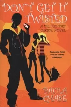 Image of Dont get it twisted by Paula Chase