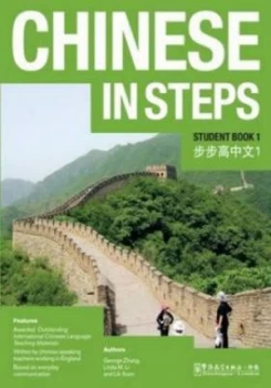 Image of Chinese in Steps. Student Book 1 by George X Zhang and Linda M Li and Lik Suen Paperback