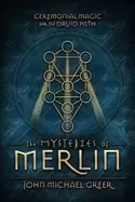 Image of mysteries of merlin ceremonial magic for the druid path