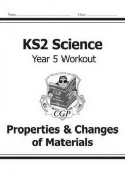Image of Ks2 Science Year Five Workout Properties and Changes of Materials for the New Curriculum Hardback