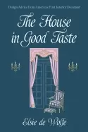 Image of house in good taste design advice from americas first interior decorator