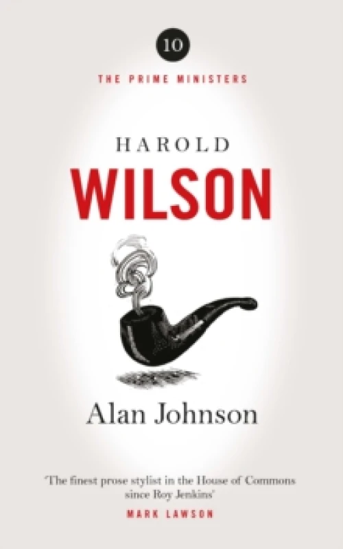 Image of Harold Wilson : Twentieth Century Man: The Prime Ministers Series Hardback