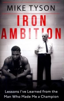 Image of Iron ambition by Mike Tyson