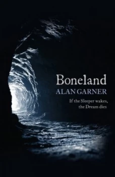 Image of Boneland by Alan Garner Hardback