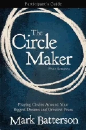 Image of circle maker participants guide praying circles around your biggest dreams