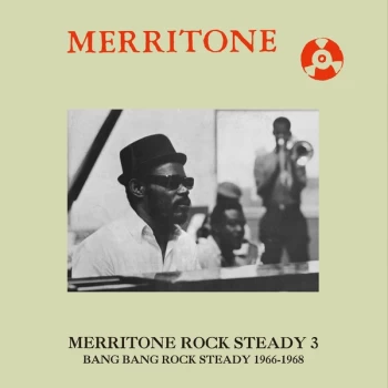 Image of Various Artists - Merritone Rock Steady 3: Bang Bang Rock Steady 1966-1968 CD
