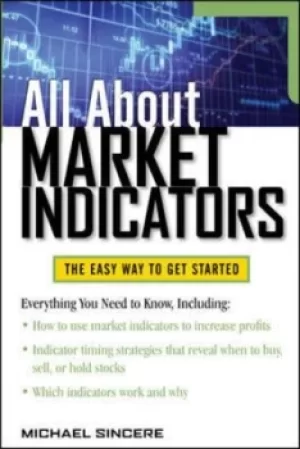 Image of All about market indicators by Michael Sincere
