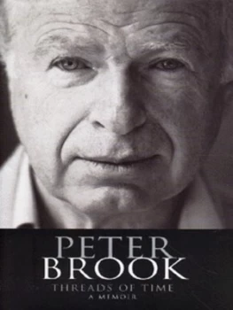 Image of Threads of Time by Peter Brook Hardback