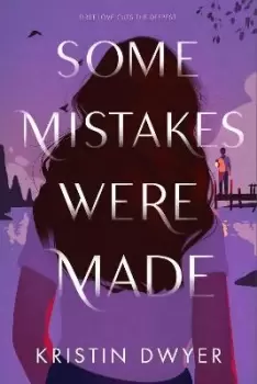 Image of Some Mistakes Were Made by Kristin Dwyer