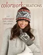 Image of colorwork creations 30 patterns to knit gorgeous hats mittens and gloves
