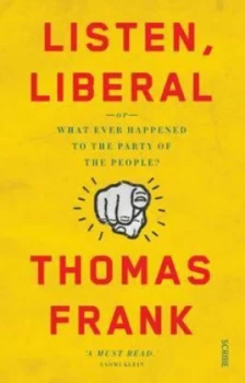 Image of Listen Liberal by Thomas Frank Book