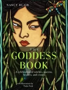 Image of The Goddess Book : A Celebration of Witches, Queens, Healers, and Crones