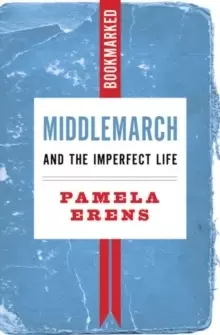 Image of Middlemarch And The Imperfect Life: Bookmarked