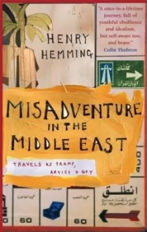 Image of Misadventure in the Middle East by Henry Hemming