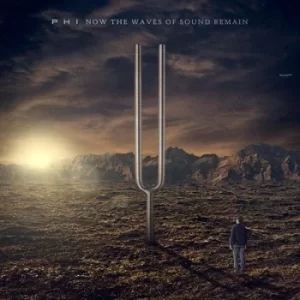 Image of Now the Waves of Sound Remain by PHI CD Album