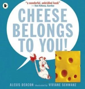 Image of Cheese Belongs to You by Alexis Deacon Book