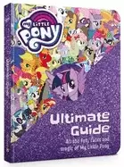 Image of ultimate guide all the fun facts and magic of my little pony