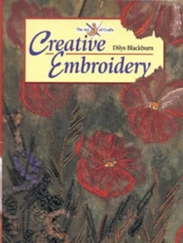 Image of Creative Embroidery by Dilys Blackburn Hardback