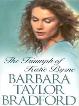 Image of The Triumph of Katie Byrne by Barbara Taylor Bradford Hardback