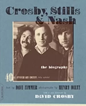 Image of crosby stills and nash the biography