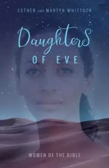 Image of Daughters of Eve : Women of the Bible