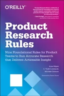 Image of Product Research Rules : Nine Foundational Rules for Product Teams to Run Accurate Research That Delivers Actionable Insight