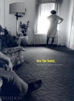 Image of The Fat Baby by Eugene Richards Hardback