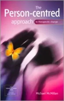 Image of The person-centred approach to therapeutic change by Michael McMillan