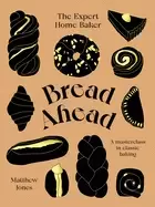 Image of bread ahead the expert home baker a masterclass in classic baking