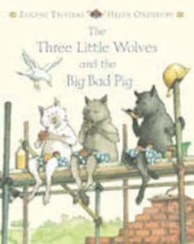 Image of Three Little Wolves and the Big Bad Pig by Eugene Trivizas Paperback
