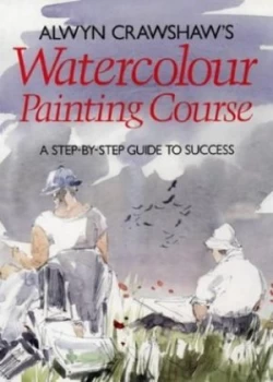 Image of Alwyn Crawshaws Watercolour Painting Course by Alwyn Crawshaw Book