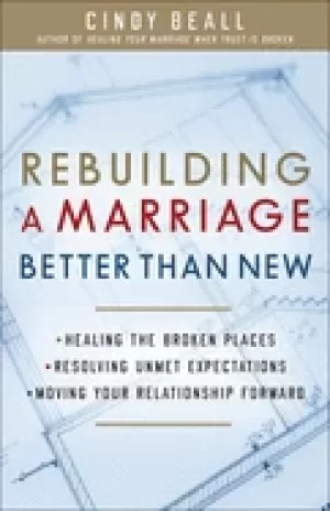Image of rebuilding a marriage better than new healing the broken places resolving u