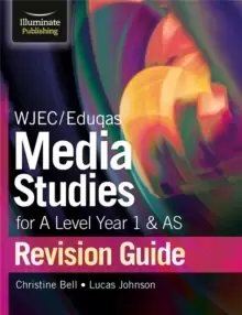 Image of WJEC/Eduqas Media Studies for A Level AS and Year 1 Revision Guide