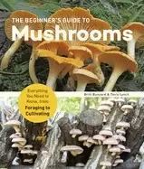 Image of beginners guide to mushrooms everything you need to know from foraging to