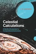Image of celestial calculations a gentle introduction to computational astronomy