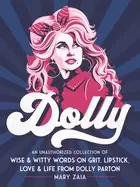 Image of dolly an unauthorized collection of wise and witty words on grit lipstick